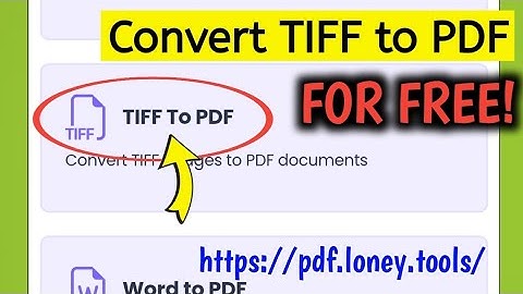 convert TIFF to PDF | How to convert TIFF to PDF Online | tiff to pdf converter tool pdf.loney.tools