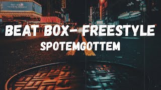 SpotemGottem - Beat Box (feat. Young M.A) - Freestyle (Lyrics)
