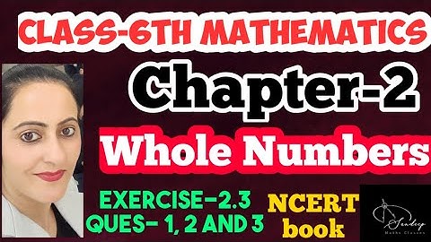 Class-6th/ Maths/Ch-2/Whole Numbers/Exercise-2.3/ Question-1,2and 3 /NCERT  #class6thmathsncert