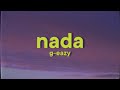 G Eazy Nada Lyrics G Eazy Nada Lyrics