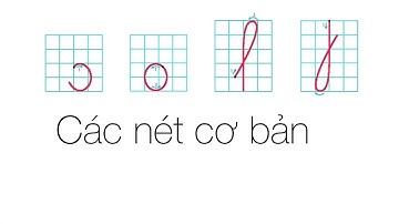 Các nét cơ bản | Lớp 1| Phần 3 | Hướng dẫn viết | Nét cong hở trái | Nét cong kín | Nét khuyết trên