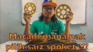 Macam mana nak pilih saiz spoket?????