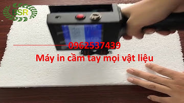 Máy in phun cầm tay trên mọi chất liệu, đóng date, số lô hàng, logo mã code 0962537439