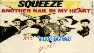Squeeze Another Nail in My Heart Karaoke