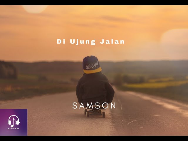 Samson - Di Ujung Jalan (Akustik cover & Lirik) Acoustic Cover & Lyrics class=