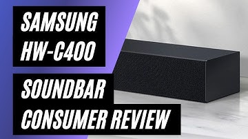Samsung HW-C400 Soundbar - Real Consumer Review