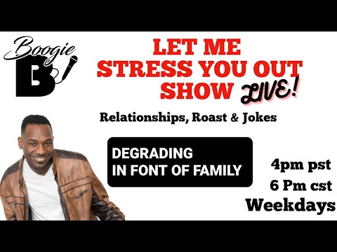 FAMILY DEGRADES LET ME STRESS YOU OUT SHOW LIVE 2022