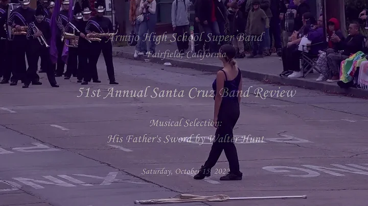 Armijo HS - His Father's Sword - 2022 Santa Cruz B...