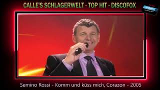 Semino Rossi - Komm und Küss mich Corazon - 2005