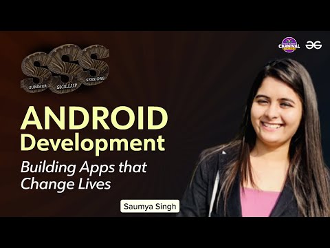 Android Development: Building Apps that Change Lives | Saumya Singh