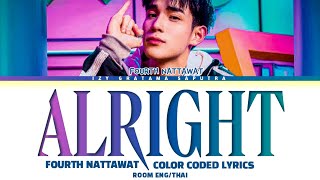 ALRIGHT ( FOURTH NATTAWAT ) / COLOR CODED LYRICS ROM ENG/THAI.