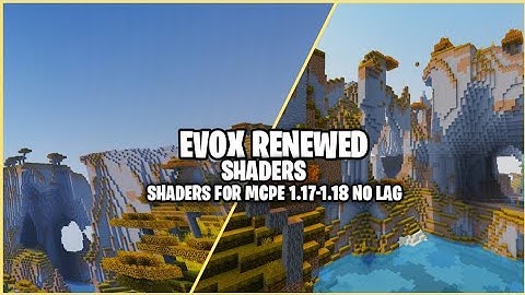 Evox Renewed Shaders • Realistic Shaders for MCPE 1.17-1.18 No Lag • For Low End Devices