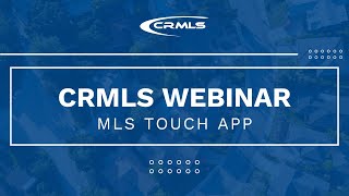 [CRMLS Webinar] MLS Touch App screenshot 4