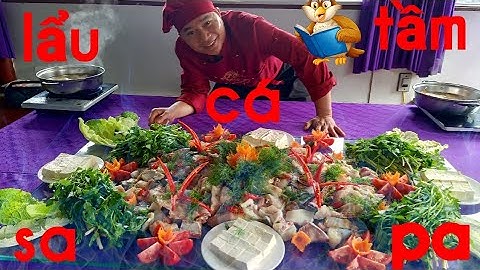 Cách chế biến món lẩu chua cay cá tầm ( how to make hotpot with seafood)
