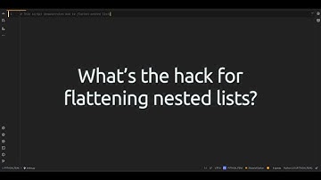 What’s the hack for flattening nested lists? The #secret to Flattening Nested Lists in Python!