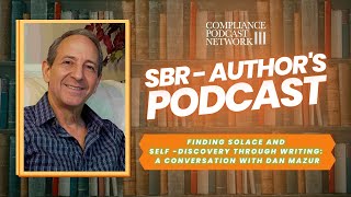 SBR-Author's Podcast: Finding Solace & Self-Discovery through Writing: A Conversation with Dan Mazur