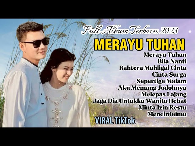 MERAYU TUHAN - LAGU VIRAL TIKTOK TRI SUAKA, NABILA MAHARANI FULL ALBUM TERBARU 2023 class=