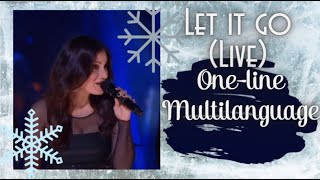 Let it go( Frozen) Live one-line multilanguage