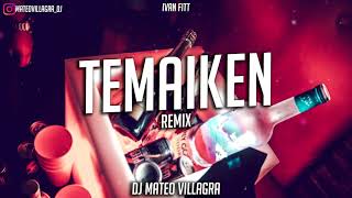 TEMAIKEN 🥵 - Ivan Fitt x Dj Mateo Villagra (REMIX)