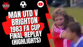 Man Utd v Brighton 1983 FA Cup Final Replay