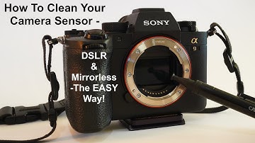 How to Clean A Camera Sensor - DSLR & Mirrorless - EASY Method!