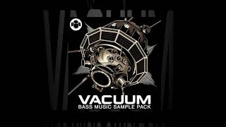 VACUUM // Bass Music Sample Pack
