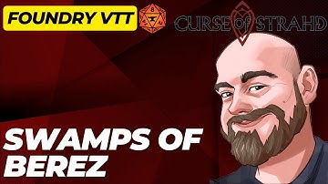 Curse of Strahd Foundry VTT Showcase - Berez