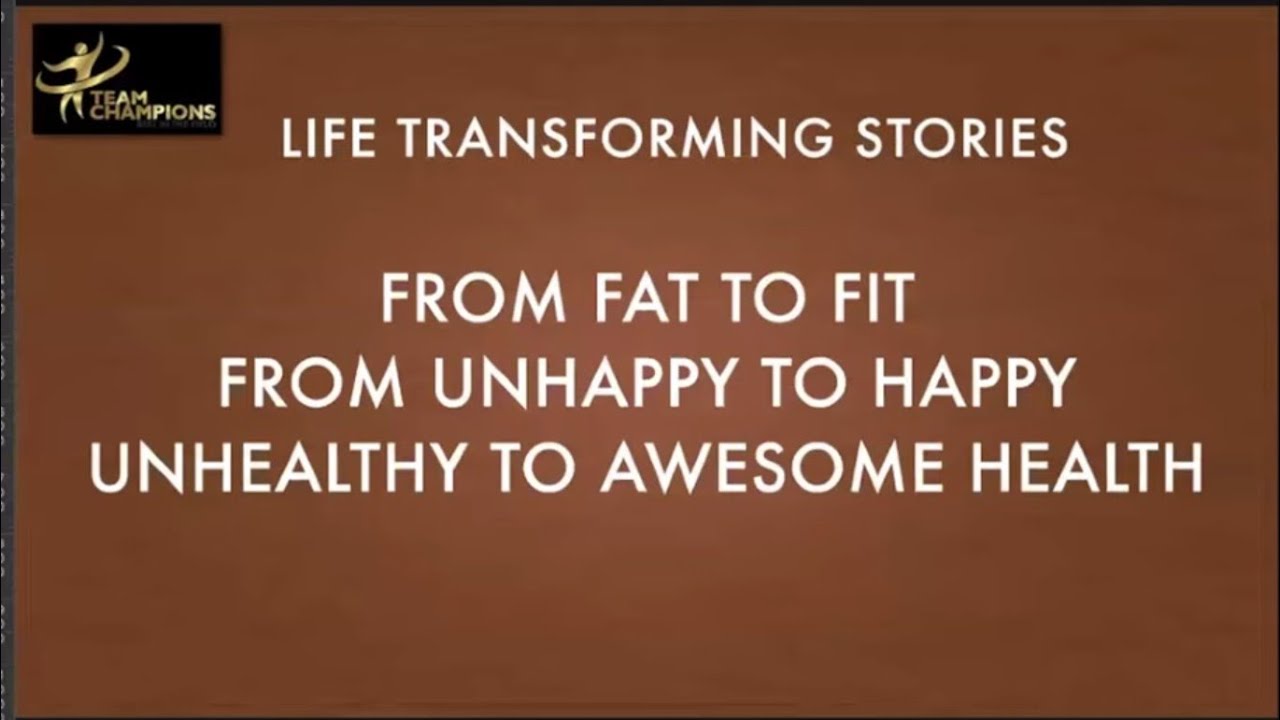 LIFE TRANSFORMING STORIES ( from fat to fit from unhappy to happy unhealthy to awesome health )