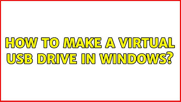How to make a virtual USB drive in Windows?