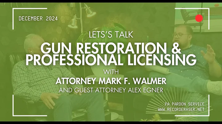 Record Eraser | Pennsylvania Gun Restoration & Professional Licensing with Alex Egner, Esq.