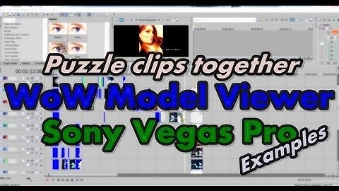 WoW model viewer / Sony Vegas / examples