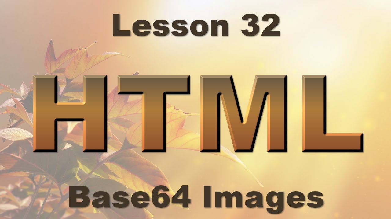Html Lesson 32: Base64 Images