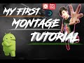 montage tutorial on android using kinemaster and other editing apps