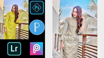 Full Editing Tutorial Using | Lightroom | Picsart | Pixellab | Ps touch || By Kaleem Baloch