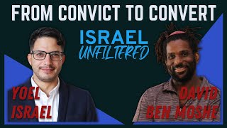 From Convict to Convert: An American's Journey to Judaism via Israeli Bureaucracy - David Ben Moshe