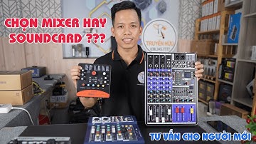 MIXER LÀ GÌ ? SỰ KHÁC BIỆT GIỮA MIXER VÀ SOUNDCARD - NÊN CHỌN MIXER HAY SOUNDCARD - TRUYỀN HỮU