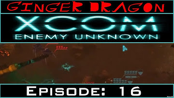Ginger Dragon Plays: XCOM: Enemy Unknown (Second Wave) [Episode 16: Breeding Season]