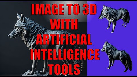 Image to 3D with Artificial Intelligence Tools