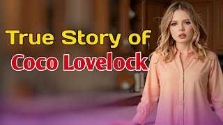 True Story of Coco Lovelock Profile