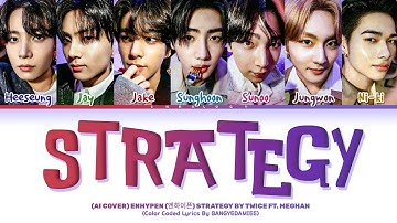 [AI COVER] How Would ENHYPEN Sing STRATEGY By TWICE | Color coded lyrics