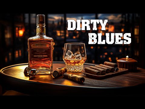Dirty Blues - Relaxing Background Music for Your Evening | Understated Blues Bliss