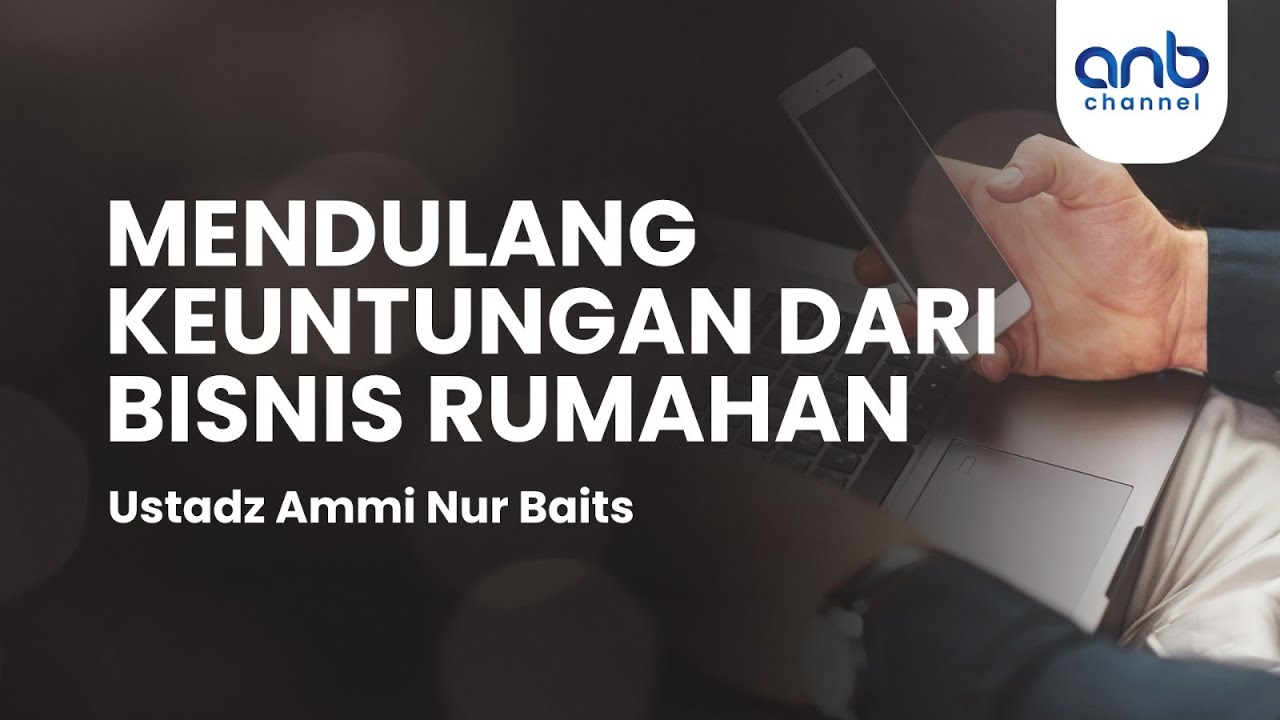 ⁣Mendulang Keuntungan dari Bisnis Rumahan | Ustadz Ammi Nur Baits