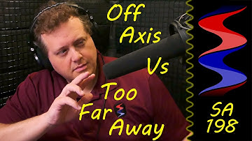 Off Axis vs Too Far Away: Auditory Difference