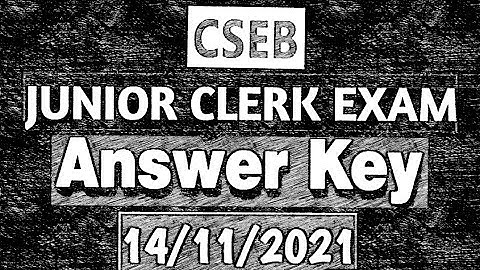 CSEB Junior Clerk Exam Answer Key 14-11-2021