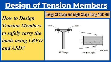 Design of Tension Members using LRFD and ASD | ANSI/ AISC 360 - 22