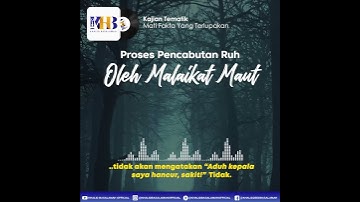 [KHB VIDGRAM] Proses Pencabutan Ruh Oleh Malaikat Maut (2021)