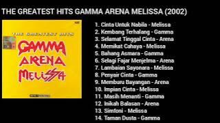 THE GREATEST HITS GAMMA ARENA MELISSA