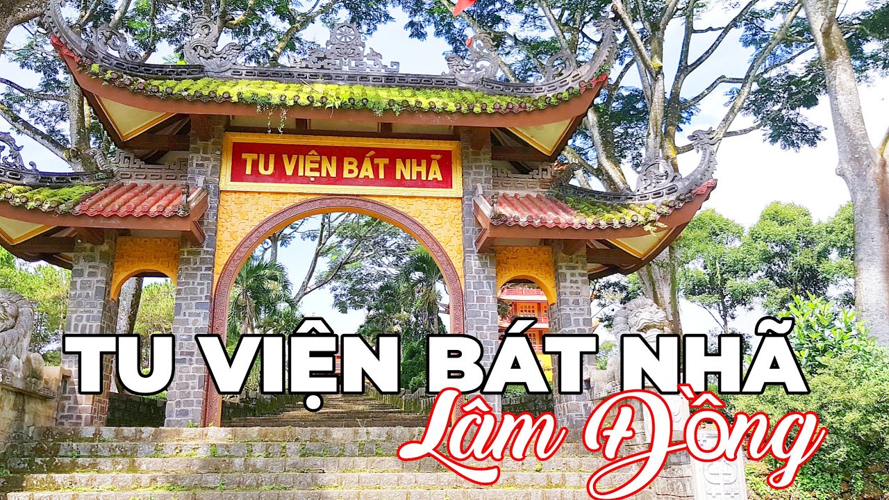 Tu Viện BÁT NHÃ Bảo Lộc Lâm Đồng ngôi chùa nổi tiếng thanh tịnh #tuvienbatnha #dulichlamdong