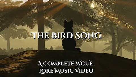 The Bird Song | A complete WCUE lore music video | ft, Maplestrike and Shadowspark !