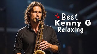 Saxophone Melodies 2025 - Sweet Love Songs Collection of Kenny G - Relaxing Saxophone
